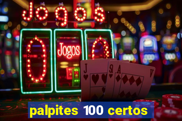 palpites 100 certos